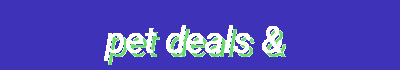 Discount Promotions, Spend & Save Deals, Free Gift Promotions, and Limited-Time Offers – Pet Products on Sale